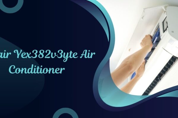 Repair Yex382v3yte Air Conditioner