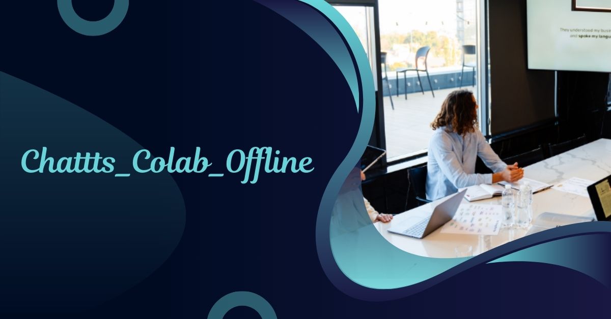 Chattts_Colab_Offline