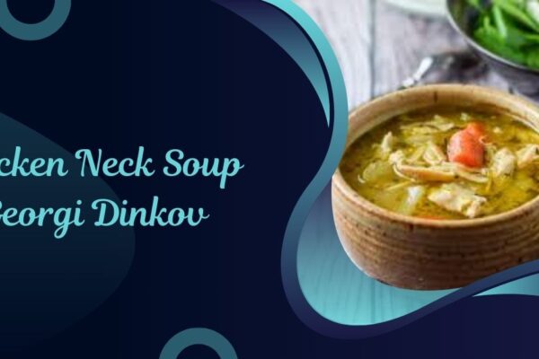 Chicken Neck Soup Georgi Dinkov