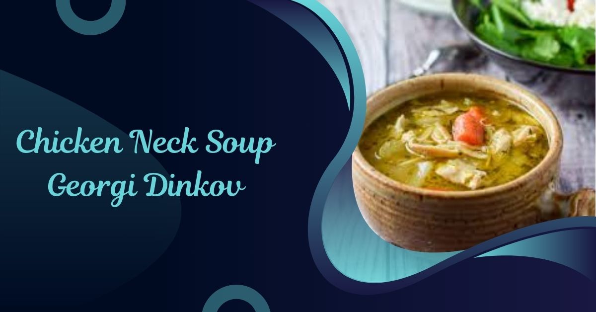 Chicken Neck Soup Georgi Dinkov