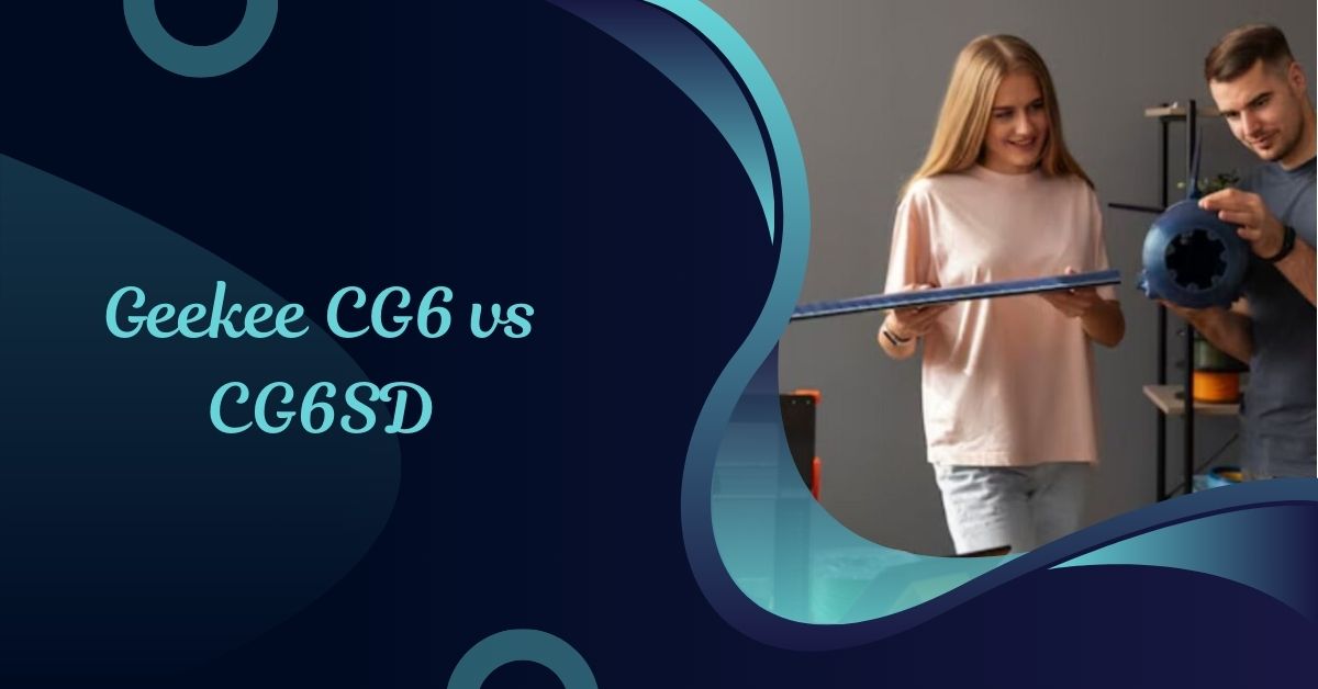 Geekee CG6 vs CG6SD